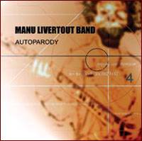 Manu Livertout Band : Autoparody